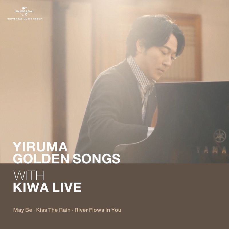 Yiruma Golden Songs With KIWA Live (May Be Kiss The Rain River Flows In You) (Live)