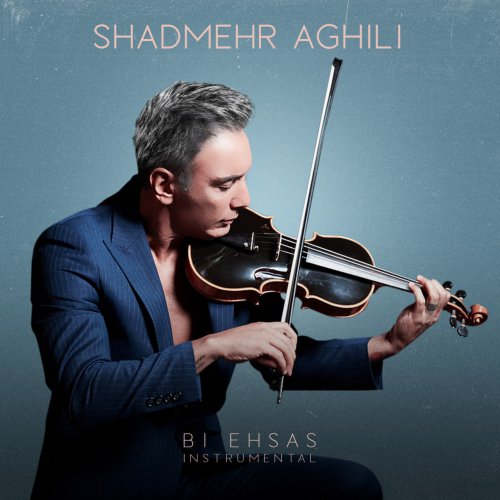 Bi Ehsas - Shadmehr Aghili